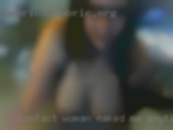 Contact woman naked me anytime if you wish from Clearlake.